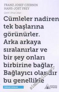 Cümleler Nadiren Tek Başlarına Görünürler. Arka Arkaya Sıralanırlar Ve Bir Şey Onları Birbirine Bağlar Bağlayıcı Olandır Bu Genellikle  -        2019