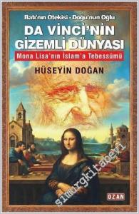 Da Vinci'nin Gizemli Dünyası : Mona Lisa'nın İslam'a Tebessümü - Batı'nın Ötekisi Doğu'nun Oğlu -        2025