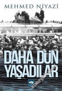 Daha Dün Yaşadılar -        2008