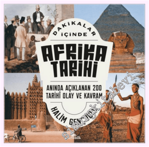 Dakikalar İçinde Afrika Tarihi - Anında Açıklanan 200 Tarihî Olay ve Kavram -         2026