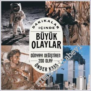Dakikalar İçinde Büyük Olaylar : Dünyayı Değiştiren 200 Olay -        2026