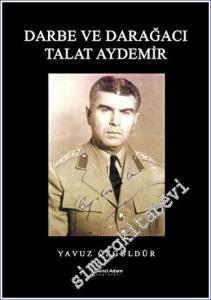 Darbe ve Darağacı Talat Aydemir -