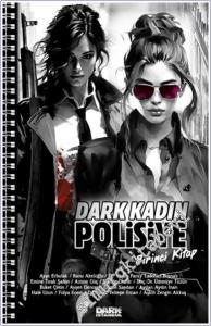 Dark Kadın Polisiye - Birinci Kitap -        2025