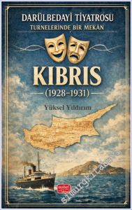 Darülbedayi Tiyatrosu Turnelerinde Bir Mekan - Kıbrıs (1928-1931) -        2026