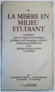 De la Misere En Milieu Etudiant - Considérée Sous Ses Aspects Economique Politique Psychologique Sexuel et Notamment Intellectuel et de Quelques Moyens Pour Y Remedier. -        1976