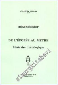 De l'Epope au Mythe : Itinéraire Turcologique -        1995
