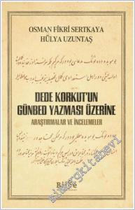 Dede Korkut'un Günbed Yazması Üzerine : Araştırmalar ve İncelemeler  -        2020