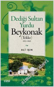 Dediği Sultan Yurdu Beykonak (Tekke) 1831-1845 -        2025
