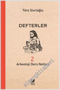 Defterler 2 : Arkeoloji Ders Notları -        2025