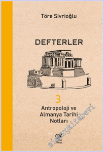 Defterler 3 : Antropoloji ve Almanya Tarihi Notları -