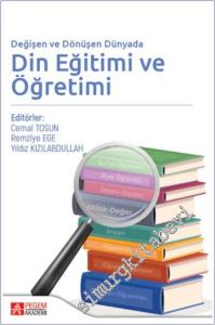Değişen ve Dönüşen Dünyada Din Eğitimi ve Öğretimi -        2025