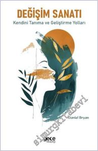 Değişim Sanatı : Kendini tanıma ve Geliştirme Yolları -        2024