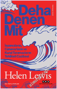 Deha Denen Mit : İsyancıların Canavarların ve Kural Tanımazların Tehlikeli Cazibesi -        2026