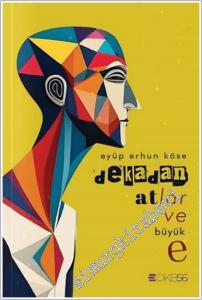 Dekadan Atlar ve Büyük E -        2025