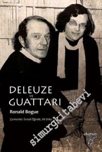 Deleuze ve Guattari Üzerine Bir İnceleme -