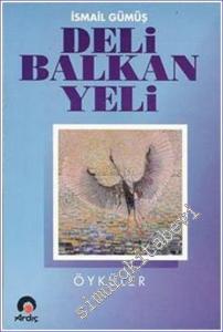Deli Balkan Yeli : Öyküler -        1994