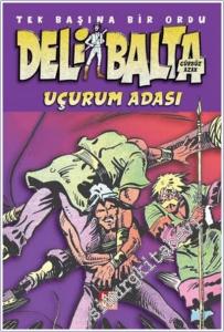 Deli Balta - Tek Balına Bir Ordu : Uçurum Adası -        2025