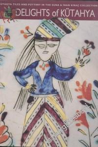 Delights of Kütahya: Kütahya Tiles and Pottery in The Suna İnan Kıraç Collection -