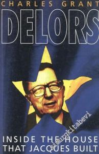 Delors: Inside the House that Jacques Built -        1994