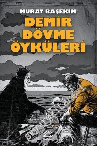 Demir Dövme Öyküleri -