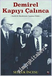 Demirel Kapıyı Çalınca : Emekli Bir Büyükelçiden Yaşanmış Öyküler -        2023