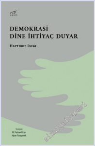 Demokrasi Dine İhtiyaç Duyar -