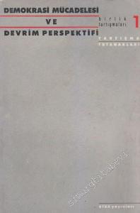 Demokrasi Mücadelesi ve Devrim Perspektifi - Birlik Tartışmaları - Sayı: 1      Kasım