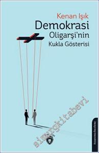 Demokrasi Oligarşinin Kukla Gösterisi -        2023