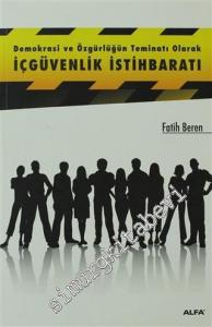 Demokrasi ve Özgürlüğün Teminatı Olarak İçgüvenlik İstihbaratı -        2011