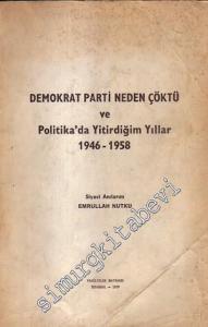 Demokrat Parti Neden Çöktü ve Politikada Yitirdiğim Yıllar (1946 - 1958) -        1979