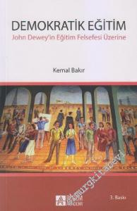 Demokratik Eğitim: John Dewey'in Eğitim Felsefesi Üzerine -