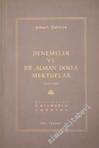 Denemeler ve Bir Alman Dosta Mektuplar -