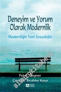 Deneyim ve Yorum Olarak Modernlik: Modernliğin Yeni Sosyolojisi -