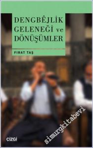 Dengbejlik Geleneği ve Dönüşümler -        2022