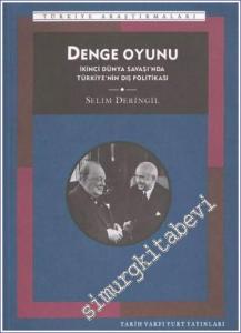 Denge Oyunu: İkinci Dünya Savaşı'nda Türkiye'nin Dış Politikası -        2003