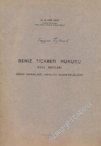 Deniz Ticaret Hukuku Ders Notları - Gemi Adamları Navlun Mukaveleleri -