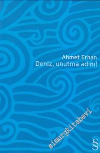 Deniz, Unutma Adını -