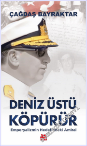 Deniz Üstü Köpürür : Emperyalizmin Hedefindeki Amiral -        2026