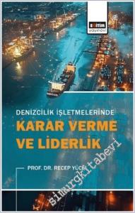 Denizcilik İşletmelerinde Karar Verme ve Liderlik -        2025