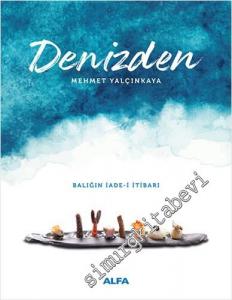 Denizden Balığın İade-i İtibarı -        2024