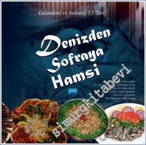 Denizden Sofraya Hamsi : Geleneksel Ve İnovatif 53 Tarif -        2022