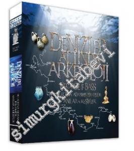 Denizler Altında Arkeoloji: Su Altına Adanmış Bir Ömür: Anılar ve Keşifler -