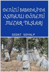 Denizli Babadağ'da Osmanlı Dönemi Mezar Taşları -        2025