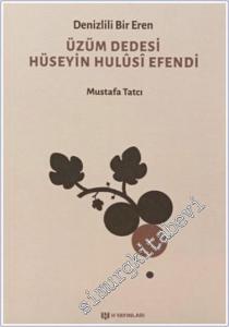 Denizlili Bir Eren Üzüm Dedesi Hüseyin Hulusi Efendi -        2024