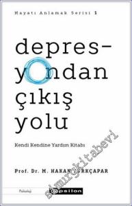 Depresyondan Çıkış Yolu : Kendi Kendine Yardım Kitabı -        2020