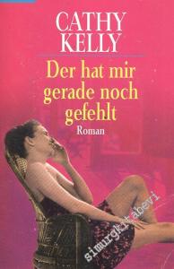 Der Hat Mir Gerade Noch Gefenhlt -