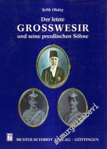 Der letzte Großwesir und seine preußischen Söhne [Mit privater Widmung des Autors auf der Titelseite] -        1991