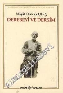 Derebeyi ve Dersim (Cumhuriyetin Gözüyle Kürt Meselesi 4) -        2011