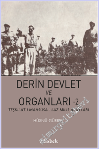 Derin Devlet Organları - 2 : Teşkilat-ı Mahsusa - Laz Milis Alayları -