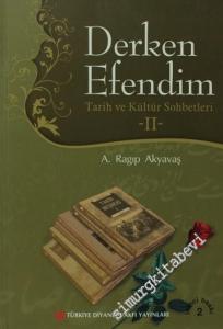 Derken Efendim: Tarih ve Kültür Sohbetleri 2 -